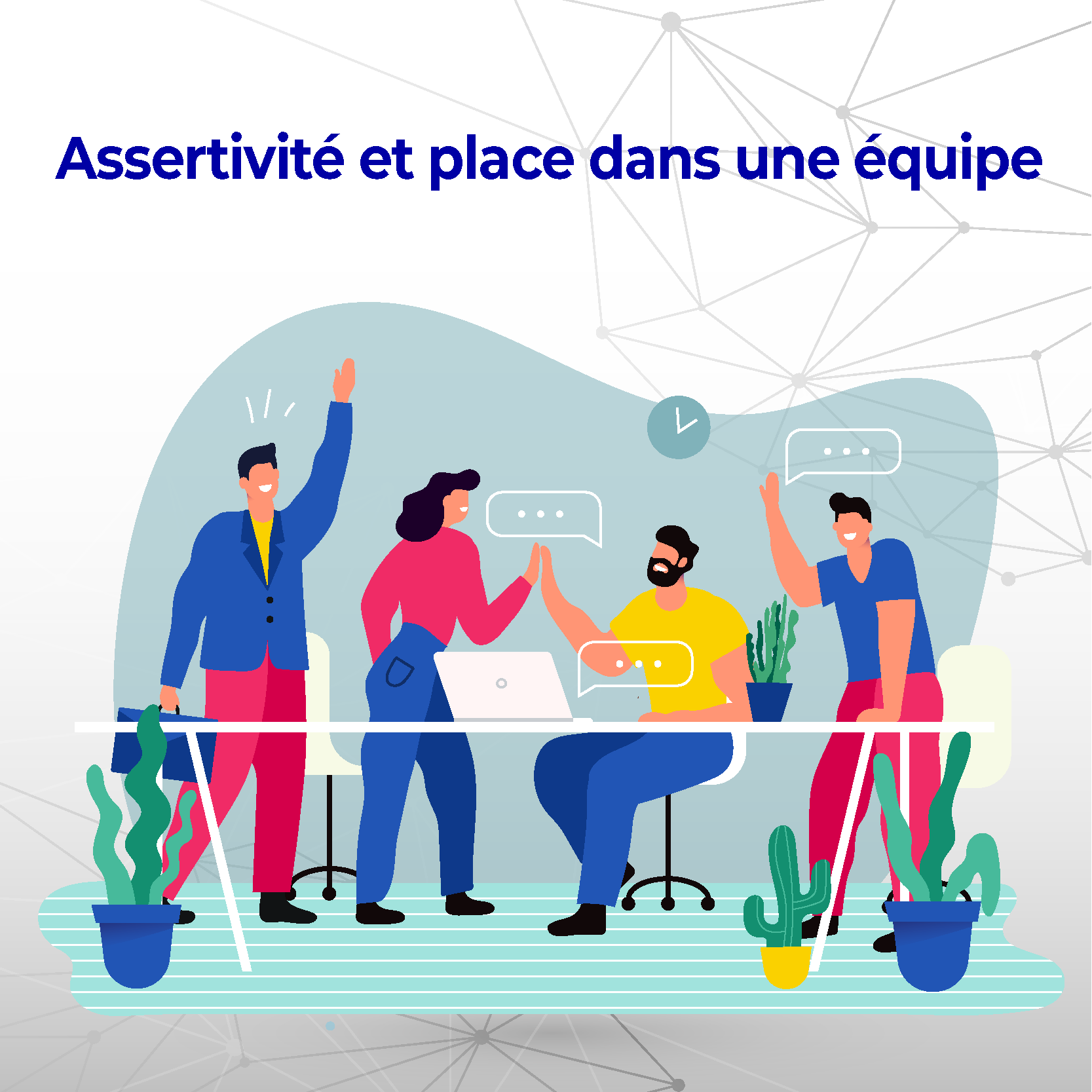 Assertivité et place dans une équipe